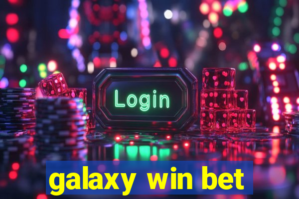 galaxy win bet